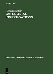 Icon image Categorial Investigations: Logical and Linguistic Aspects of the Lambek Calculus