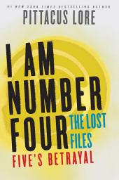 Icon image I Am Number Four: The Lost Files: Five's Betrayal