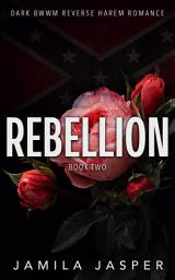 Icon image Rebellion: BWWM Reverse Harem Romance