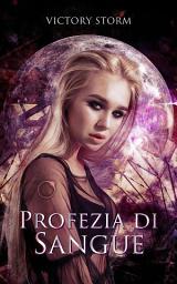 Icon image Profezia di sangue: Saga di sangue spinoff sequel