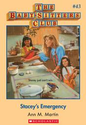 Icon image Stacey's Emergency (The Baby-Sitters Club #43)