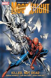 Icon image Vengeance Of The Moon Knight: Killed, Not Dead