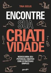 Icon image Encontre sua Criatividade: Redescubra seu potencial criativo com estratégias simples