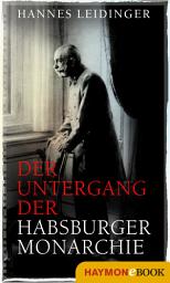 Icon image Der Untergang der Habsburgermonarchie