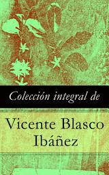 Icon image Colección integral de Vicente Blasco Ibáñez