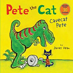 Icon image Pete the Cat: Cavecat Pete: Includes Over 30 Stickers!