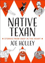 Icon image Native Texan: Stories from Deep in the Heart