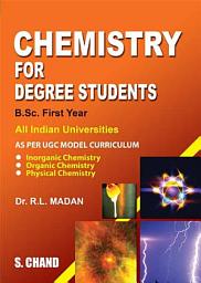 Icon image Chemistry for Degree Students B.Sc. First Year