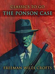 Icon image The Ponson Case: Restored Classics to Go Edition