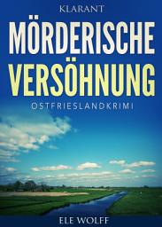 Icon image Mörderische Versöhnung. Kurz - Ostfrieslandkrimi