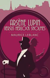Icon image Arsène Lupin vs Herlock Sholmes