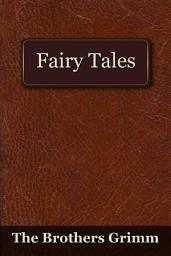 Icon image The Fairy Tales of the Brothers Grimm