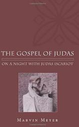 Icon image The Gospel of Judas: On a Night with Judas Iscariot