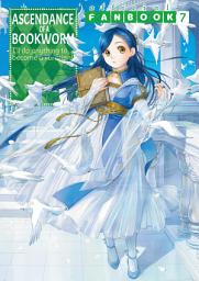 Icon image Ascendance of a Bookworm: Fanbook 7
