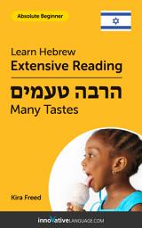 Icon image Hebrew Extensive Reading: MANY TASTES: Level 2