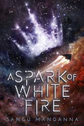 Icon image A Spark of White Fire: Book One of the Celestial Trilogy