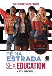 Icon image Sex Education: Pé na estrada