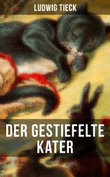 Icon image Der gestiefelte Kater: Ein Komödie in drei Akten nach dem gleichnamigen Märchen