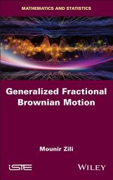Icon image Generalized Fractional Brownian Motion