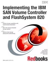 Icon image Implementing the IBM SAN Volume Controller and FlashSystem 820