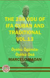 Icon image THE 256 ODU IFA VOL. 13 Oyeku Ogunda-Oyeku Osa