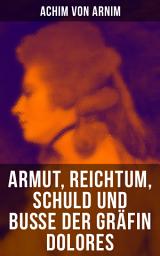 Icon image Armut, Reichtum, Schuld und Buße der Gräfin Dolores