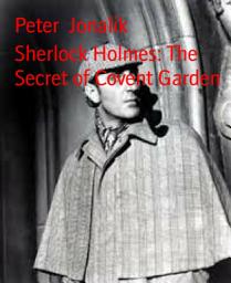 Icon image Sherlock Holmes: The Secret of Covent Garden