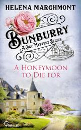 Icon image Bunburry - A Honeymoon to Die for: A Cosy Mystery Series