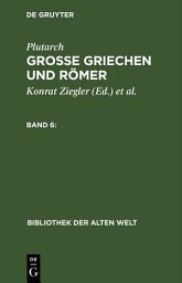 Icon image Plutarch: Grosse Griechen und Römer. Band 6: Ausgabe 3