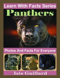 Icon image Panthers Photos and Facts for Everyone: Amazing Animal Pictures in Nature