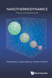 Icon image Nanothermodynamics: Theory and Applications