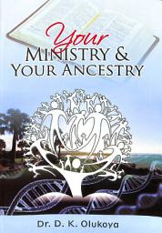 Icon image Your Ministry and Your Ancestry
