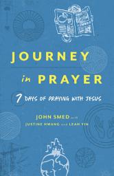 Icon image Journey in Prayer: 7 Days of Praying with Jesus