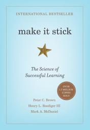 Icon image Make It Stick: The Science of Successful Learning