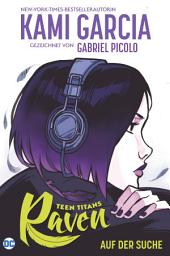 Icon image Teen Titans: Raven - Auf der Suche