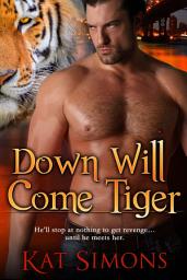 Icon image Down Will Come Tiger