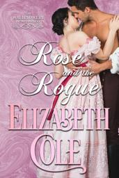 Icon image Rose and the Rogue: A Regency Romance