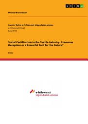 Icon image Social Certification in the Textile Industry. Consumer Deception or a Powerful Tool for the Future?