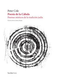 Icon image Poesía de la Cábala: Poemas místicos de la tradición judia