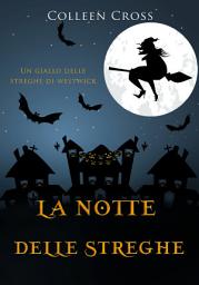 Icon image La notte delle streghe: Un giallo delle streghe di Westwick