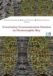 Icon image Uncertainty Communication Solution in Neutrosophic Key