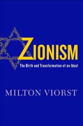 Icon image Zionism: The Birth and Transformation of an Ideal