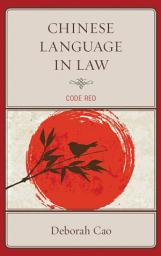 Icon image Chinese Language in Law: Code Red