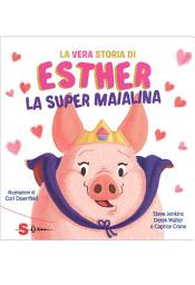 Icon image La vera storia di Esther: la super maialina