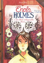 Icon image Enola Holmes (Comic): Der Fall der verhängnisvollen Blumen