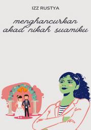 Icon image MENGHANCURKAN AKAD NIKAH SUAMIKU