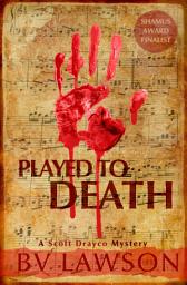 Icon image Played to Death: Scott Drayco Mystery #1