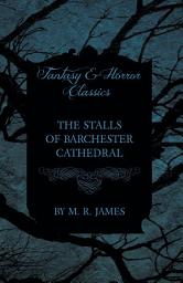 Icon image The Stalls of Barchester Cathedral (Fantasy and Horror Classics)