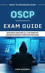Icon image Offensive Security Certified Professional (OSCP): PEN-200 Mastery for Ethical Hackers