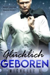 Icon image Glücklich geboren: Milliardär Liebesromane